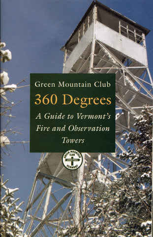 360 Degrees: A Guide to Vermont's Fire and Observation Towers