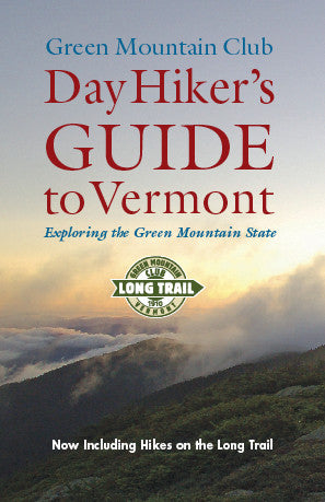 Day Hiker's Guide to Vermont, 6th Edition